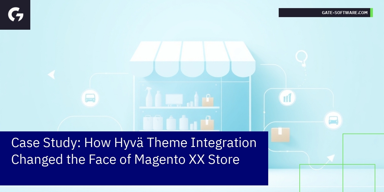 Case Study: How Hyvä Theme Integration Changed the Face of Magento XX Store