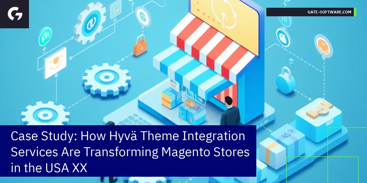 Case Study: How Hyvä Theme Integration Services Are Transforming Magento Stores in the USA XX