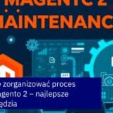 Ilustracja procesu utrzymania platformy Magento 2