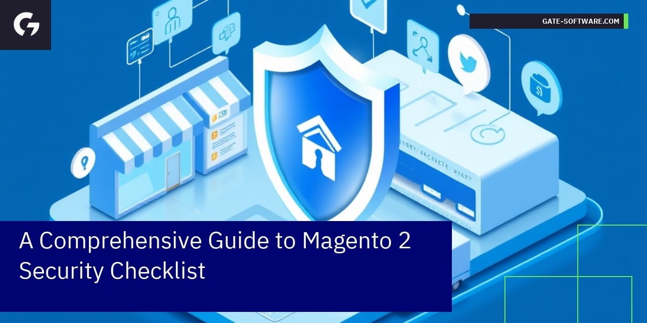 A Comprehensive Guide to Magento 2 Security Checklist