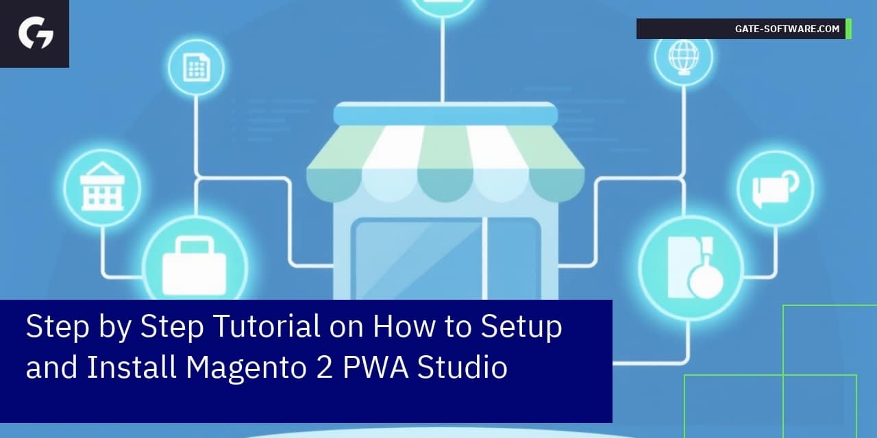 Step by Step Tutorial on How to Setup and Install Magento 2 PWA Studio