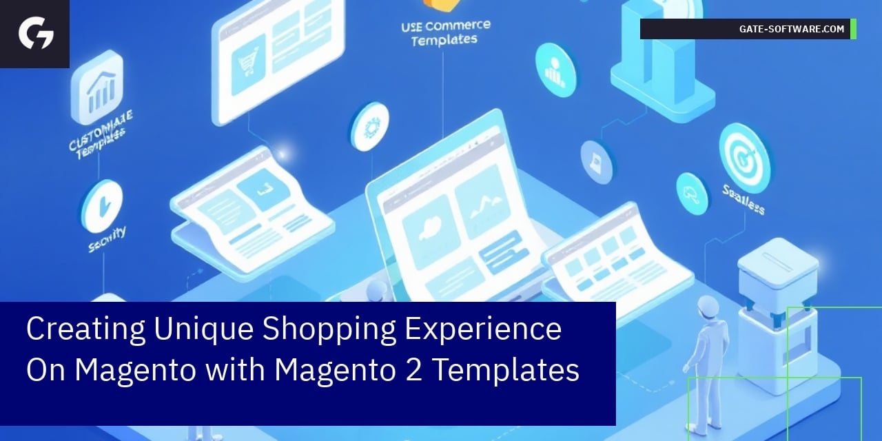 Creating Unique Shopping Experience On Magento with Magento 2 Templates