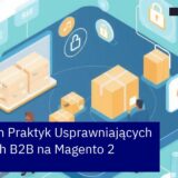 Interfejs sklepu Magento 2 z wykresami i wskaźnikami UX