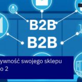 Elementy platformy Magento 2 dla sklepów B2B