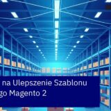 Schemat ulepszeń frontendowych w Magento 2