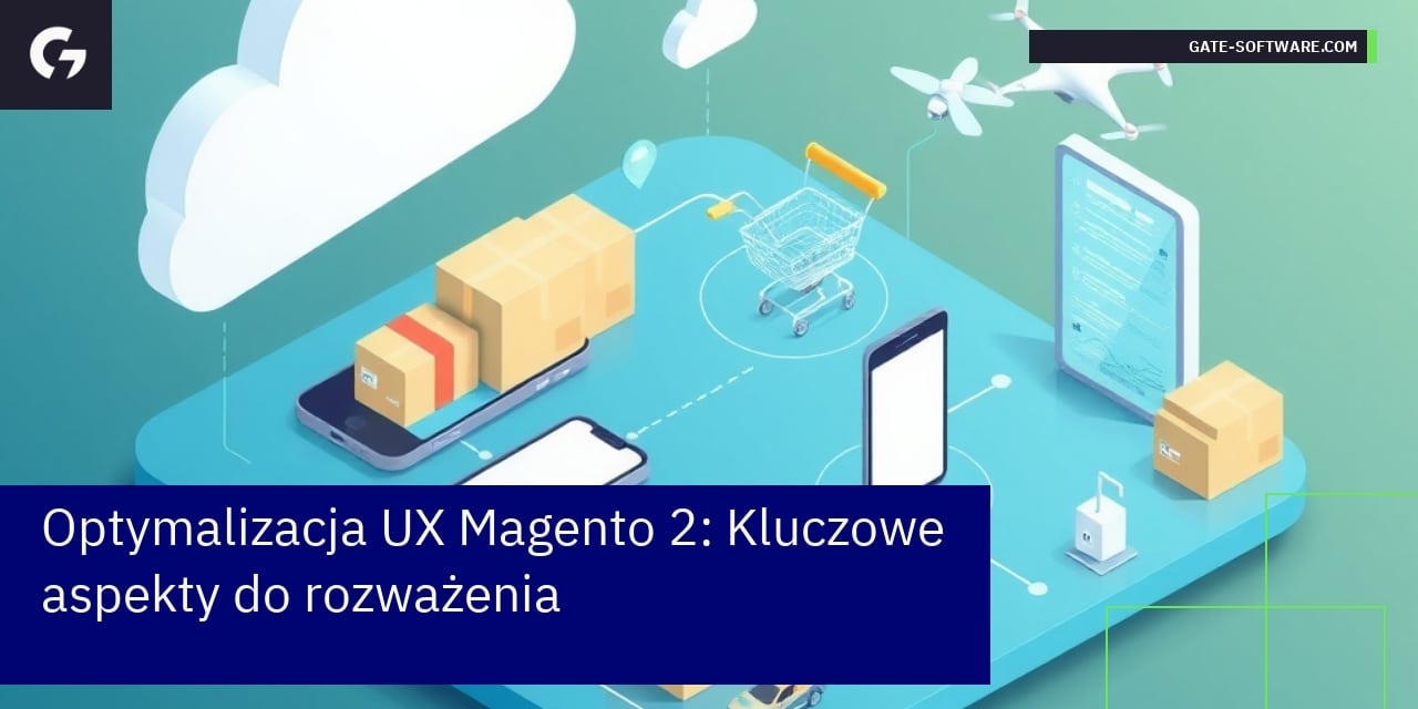 Optymalizacja UX Magento 2: Kluczowe aspekty do rozważenia