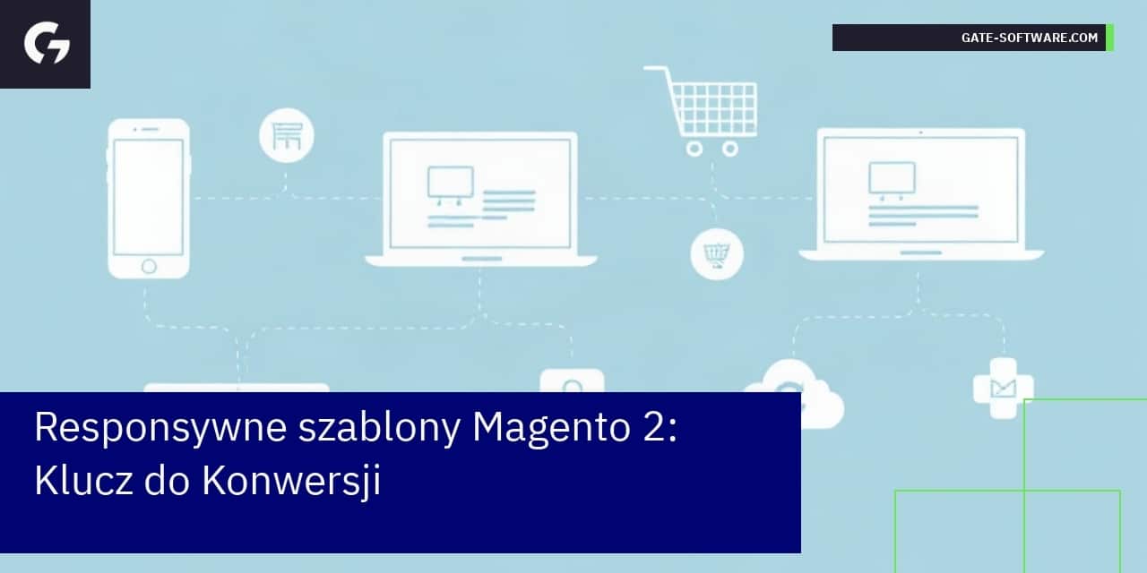 Responsywne szablony Magento 2: Klucz do Konwersji